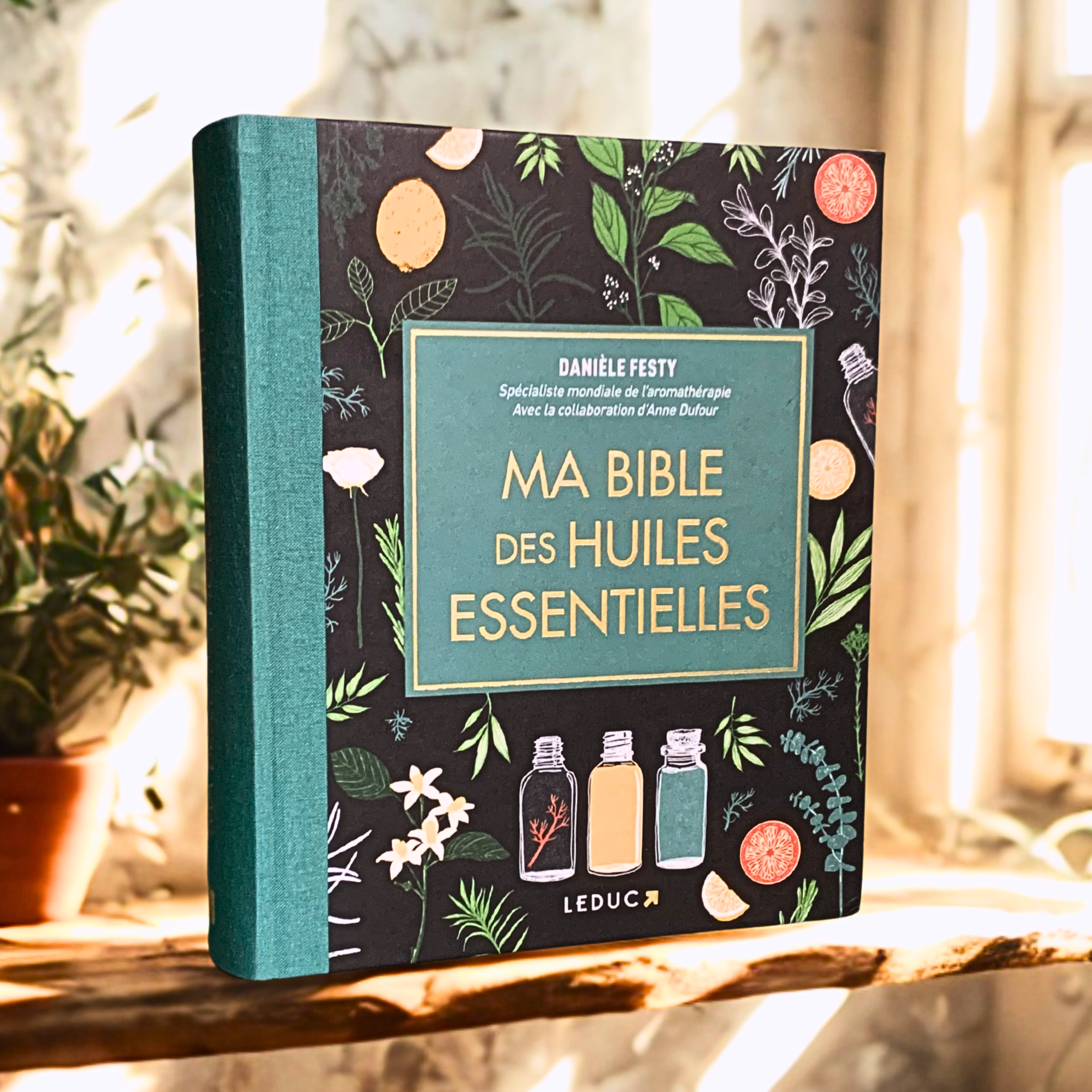Ma Bible des huiles essentielles – Édition luxe